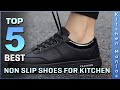 Top 5 Best Non Slip Shoes For Kitchen Review in 2022