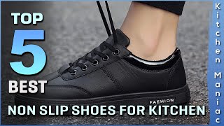 Top 5 Best Non Slip Shoes For Kitchen Review in 2022