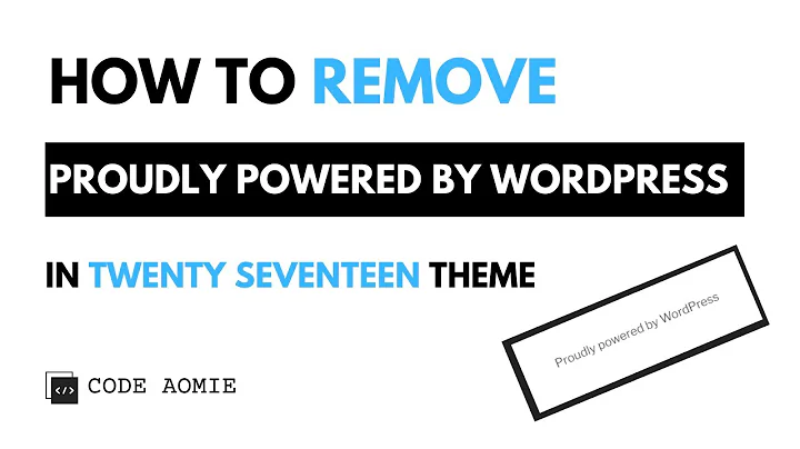How to Remove 'Proudly Powered By WordPress' in Twenty Seventeen Theme | WordPress Tutorial
