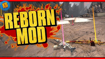 Borderlands 2 REBORN - What is it?!