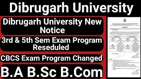 Dibrugarh University B.A B.Sc B.Com CBCS Exam Routine Reseduled || 3rd & 5th Sem New Exam Program