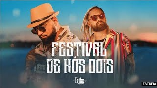 Tribo da Periferia - Festival de Nós  Dois  ( Híbrido )
