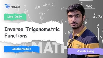 Melvano Live Class | Inverse Trigonometric Function Lecture-2 | JEE Main | JEE Advanced | IIT JEE