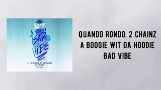 Quando Rondo - Bad Vibe (Lyrics) Ft. A Boogie Wit Da Hoodie & 2 Chainz | With Sounds