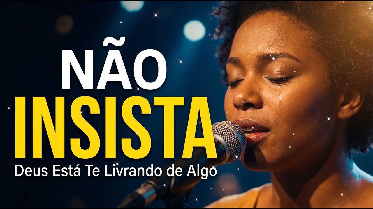 NÃO INSISTA (Deus Está Te Livrando de Algo) | Inspirado Aline Barros | Música Gospel | Louvor Gospel
