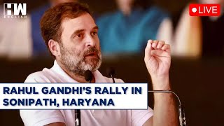 #LIVE | Congress Leader Rahul Gandhi's Public Speech In Sonipath, Haryana