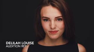 Delilah Louise - Audition Reel