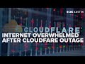 Internet infrastructure is overwhelmed, expert says after Cloudflare outage