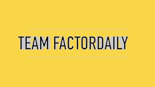 Team FactorDaily