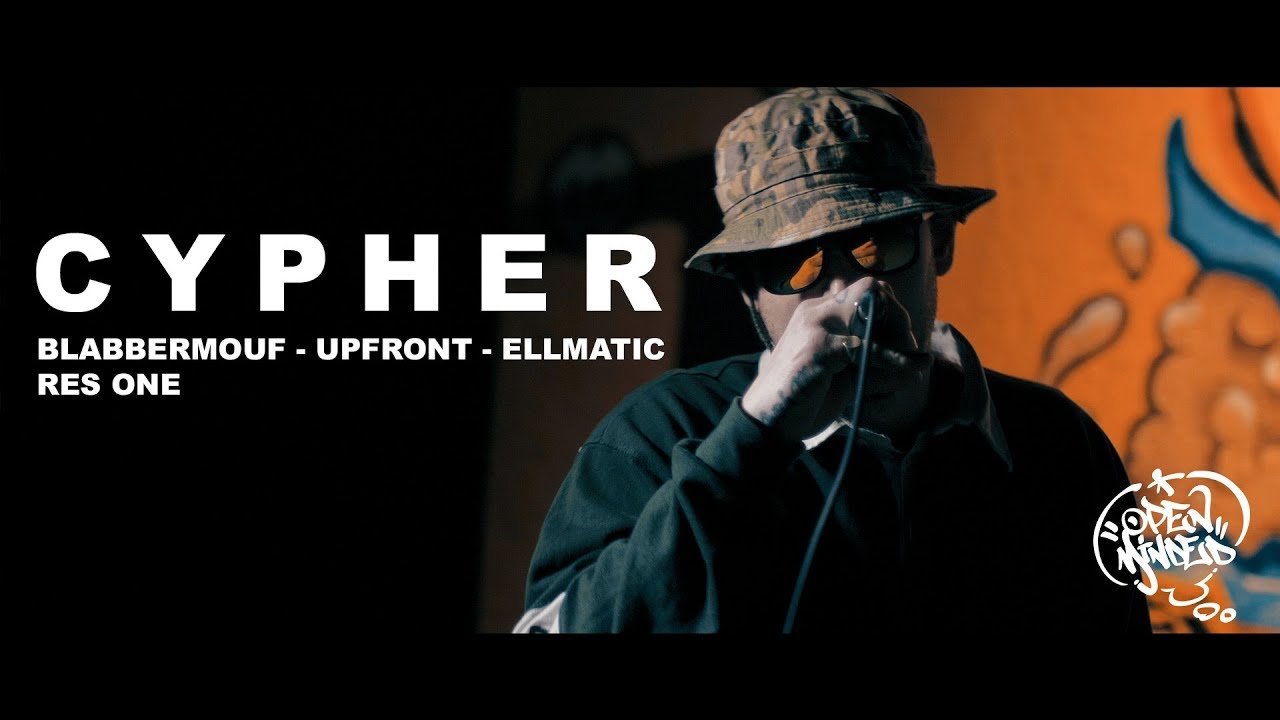 Open Minded Cypher | BlabberMouf, Upfront, Ellmatic & Res One