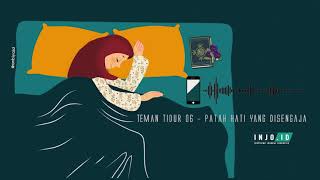 Teman Tidur #07 - Patah Hati Yang Disengaja