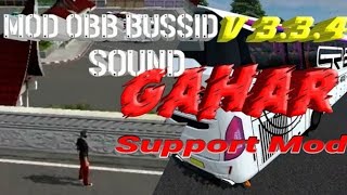 MOD OBB BUSSID  V3.3.4 TERBARU SOUND GAHAR SUPPORT MOD