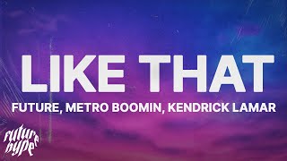 Future, Metro Boomin, Kendrick Lamar - Like That (Lyrics) Resimi