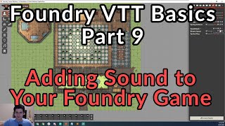 Foundry VTT Basics Part 9 - Adding Sound to Your Game