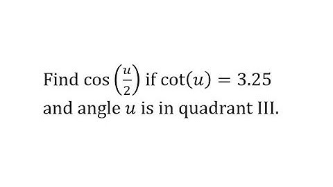 Half Angle Identity: Find cos(u/2) Given cot(u)