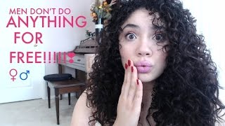 Men Don't Do Anything For FREE!!!!