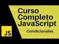 Curso completo Javascript | Aprende Javascript de 0 a Experto | Condicionales IF , ELSE Y SWITCH