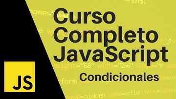 Curso completo Javascript | Aprende Javascript de 0 a Experto | Condicionales IF , ELSE Y SWITCH