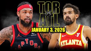 Toronto Raptors Vs Atlanta Hawks Full Game Highlights January 3, 2026 Nba Season