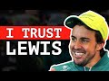 Why Fernando Alonso Trusts Lewis Hamilton