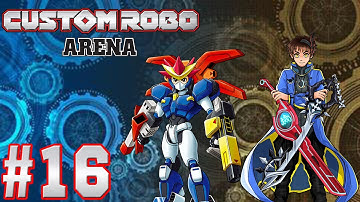 Custom Robo Arena Playthrough with Chaos part 16: Cleaning up Criminals