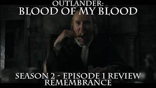 Outlander: Blood of my Blood Season 2 Episode 1 Review - Think Back