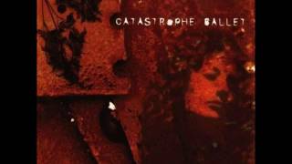 Catastrophe Ballet - These Wounds