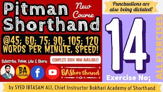 Ex#14 | Pitman Shorthand (New Course) [New Era] | Dictation @60WPM | BA Shorthand [SYED IBTASAM ALI]