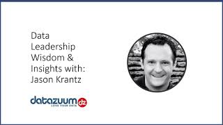 Data Leadership, Wisdom & Insights with Jason Krantz