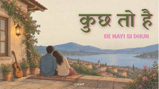 LIKHIT - Kuch toh Hai || Official Music Video 2026 || screenshot 1