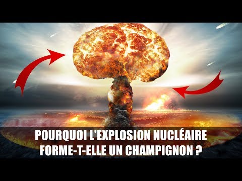 WHY DO NUCLEAR EXPLOSIONS FORM A MUSHROOM CLOUD?