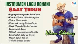 Instrumen Lagu Rohani saat teduh - Waren Sihotang