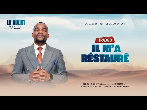 Alexis Zawadi - Il m’a Restauré (Track 3)