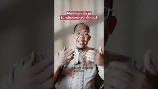 Nikmatilah Permainannya Dunia Ini  #tasawuf #ngajihikmah #youtubeshorts #motivasihidup #sufi