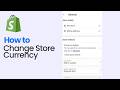 How to Change Store Currency on Shopify