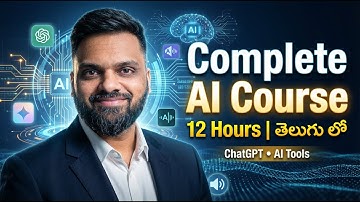 Complete AI Course Tutorial in Telugu | ChatGPT, Gemini, AI Images, Videos, Audio | 12 Hours Video