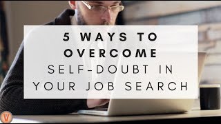 5 Ways to Overcome Self-Doubt in Your Remote Job Search | Virtual Vocations