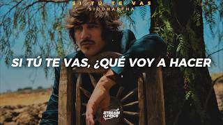 Siddhartha - Si Tú Te Vas Video Lyrics Letra