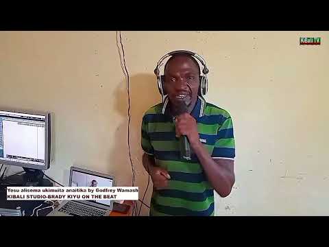 YESU ALISEMA UKIMUITA ANAITIKA BY WAMASH Prod Kiyu