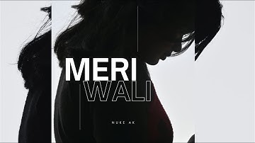 NUKE Ak - MERI WALI  #jh08 #rap #meriwali #velantinesday