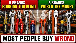 5 Hand Tool Brands ROBBING You Blind And 5 That Are Worth The Money
