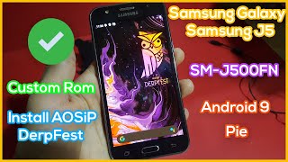 Install AOSiP OS on Samsung J5 2015 (SM-J500FN) | Install Custom Rom Pie Android 9