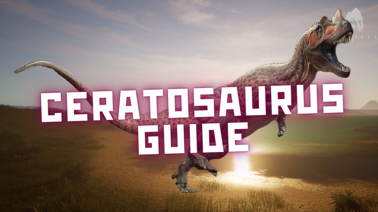 Ceratosaurus Guide (2025) | The Isle Evrima