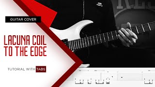 LACUNA COIL | TO THE EDGE  guitar cover and accurate SCREEN TABS