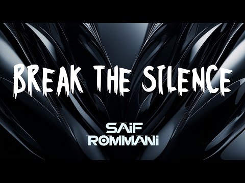 SAIF ROMMANI - BREAK THE SILENCE (Official Audio)