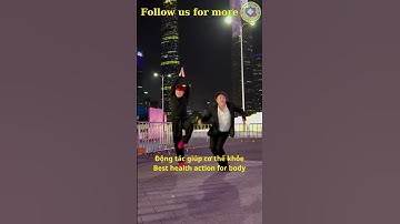 Động tác giúp cơ thể khỏe | Best health action for body