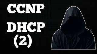 CCNP | DHCP SERVER | DHCP OVERVIEW | PART 2 | LEARN NETWORKING