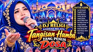 😭 DJ RELIGI KASIDAH MELAYU VIRAL 2026 🎧 TANGISAN HAMBA YANG PENUH DOSA 😭 Lagu Religi Menyentuh Hati