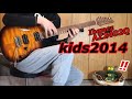 Kids2014  cover 　music by hidenori      (Ibanez AZ2402Q)