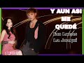Ian Lucas X La Joaqui - Y AÚN ASÍ ME QUEDÉ (LETRA)